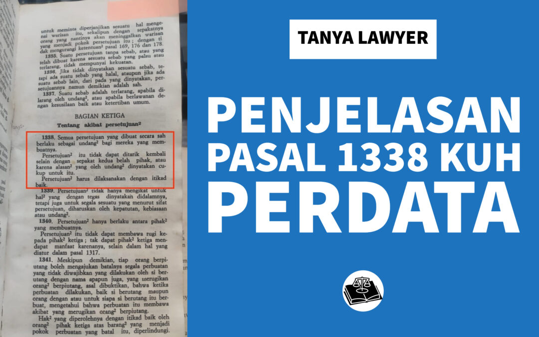 Penjelasan Lengkap Pasal 1338 KUH Perdata